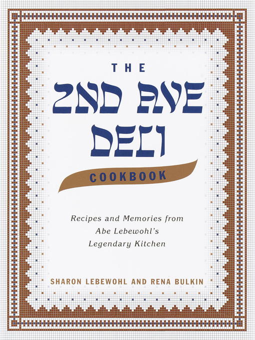 Title details for The Second Avenue Deli Cookbook by Sharon Lebewohl - Wait list